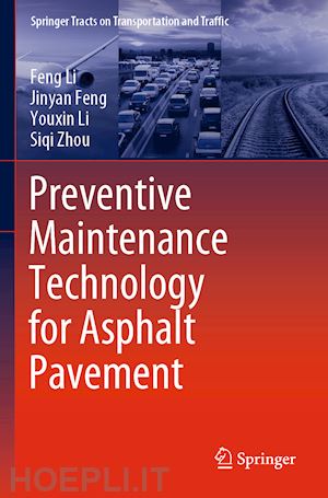 li feng; feng jinyan; li youxin; zhou siqi - preventive maintenance technology for asphalt pavement