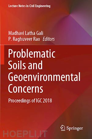 latha gali madhavi (curatore); raghuveer rao p. (curatore) - problematic soils and geoenvironmental concerns