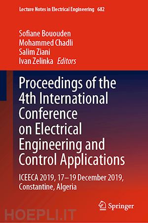 bououden sofiane (curatore); chadli mohammed (curatore); ziani salim (curatore); zelinka ivan (curatore) - proceedings of the 4th international conference on electrical engineering and control applications