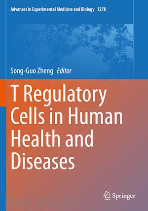 zheng song-guo (curatore) - t regulatory cells in human health and diseases