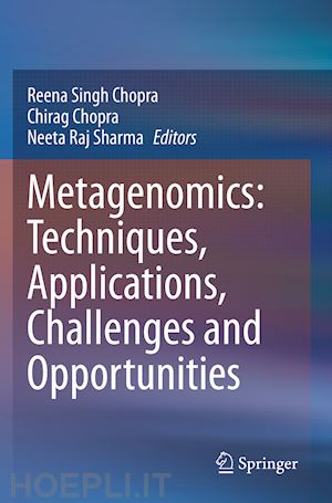 chopra reena singh (curatore); chopra chirag (curatore); sharma neeta raj (curatore) - metagenomics: techniques, applications, challenges and opportunities