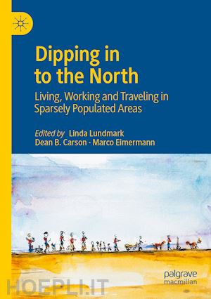 lundmark linda (curatore); carson dean b. (curatore); eimermann marco (curatore) - dipping in to the north