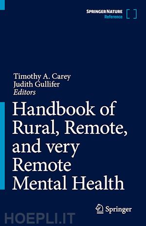 carey timothy a. (curatore); gullifer judith (curatore) - handbook of rural, remote, and very remote mental health
