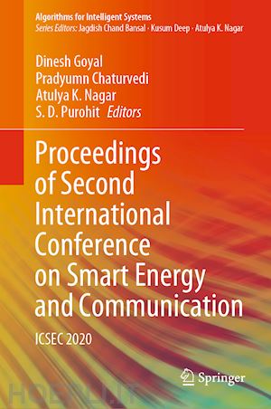 goyal dinesh (curatore); chaturvedi pradyumn (curatore); nagar atulya k. (curatore); purohit s.d. (curatore) - proceedings of second international conference on smart energy and communication