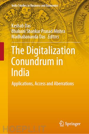 das keshab (curatore); mishra bhabani shankar prasad (curatore); das madhabananda (curatore) - the digitalization conundrum in india