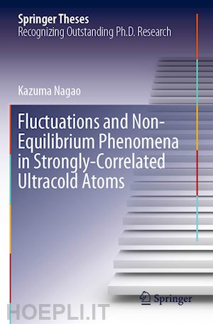 nagao kazuma - fluctuations and non-equilibrium phenomena in strongly-correlated ultracold atoms