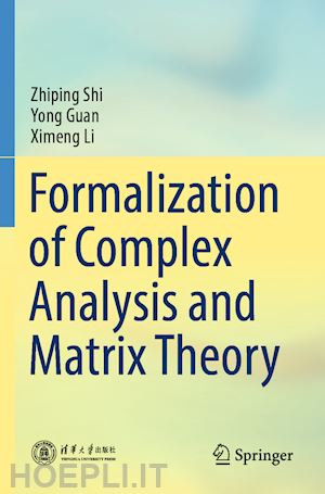 shi zhiping; guan yong; li ximeng - formalization of complex analysis and matrix theory