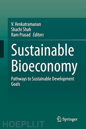 venkatramanan v. (curatore); shah shachi (curatore); prasad ram (curatore) - sustainable bioeconomy
