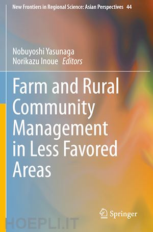 yasunaga nobuyoshi (curatore); inoue norikazu (curatore) - farm and rural community management in less favored areas