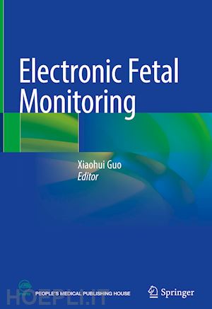 guo xiaohui (curatore) - electronic fetal monitoring