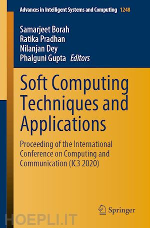 borah samarjeet (curatore); pradhan ratika (curatore); dey nilanjan (curatore); gupta phalguni (curatore) - soft computing techniques and applications