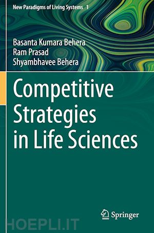 behera basanta kumara; prasad ram; behera shyambhavee - competitive strategies in life sciences