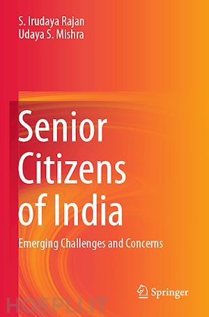 irudaya rajan s.; mishra udaya s. - senior citizens of india