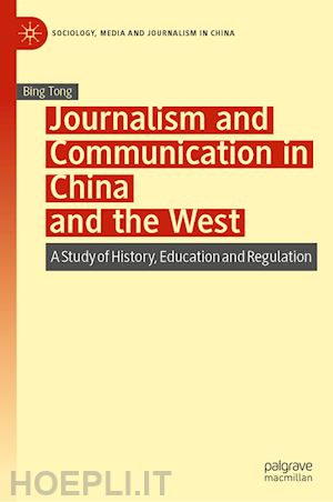 tong bing - journalism and communication in china and the west