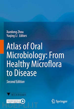 zhou xuedong (curatore); li yuqing (curatore) - atlas of oral microbiology: from healthy microflora to disease