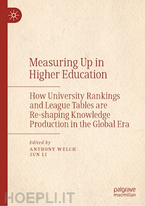 welch anthony (curatore); li jun (curatore) - measuring up in higher education