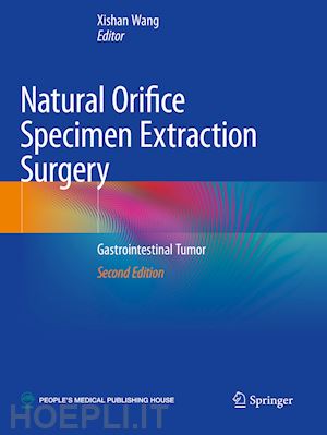 wang xishan (curatore) - natural orifice specimen extraction surgery