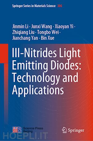 li jinmin; wang junxi; yi xiaoyan; liu zhiqiang; wei tongbo; yan jianchang; xue bin - iii-nitrides light emitting diodes: technology and applications