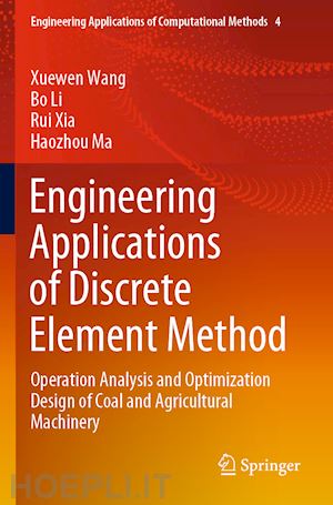 wang xuewen; li bo; xia rui; ma haozhou - engineering applications of discrete element method