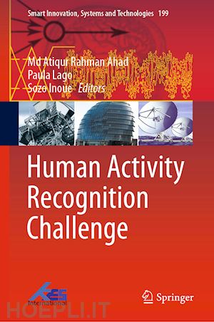 ahad md atiqur rahman (curatore); lago paula (curatore); inoue sozo (curatore) - human activity recognition challenge