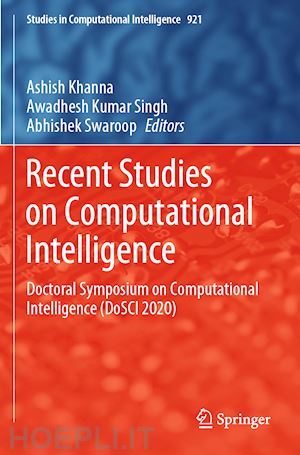 khanna ashish (curatore); singh awadhesh kumar (curatore); swaroop abhishek (curatore) - recent studies on computational intelligence
