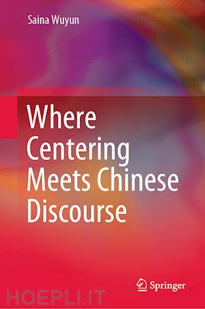 wuyun saina - where centering meets chinese discourse