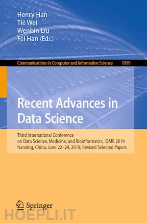 han henry (curatore); wei tie (curatore); liu wenbin (curatore); han fei (curatore) - recent advances in data science