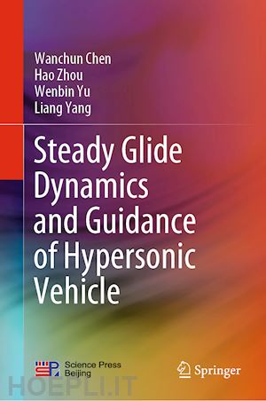 chen wanchun; zhou hao; yu wenbin; yang liang - steady glide dynamics and guidance of hypersonic vehicle