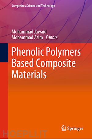 jawaid mohammad (curatore); asim mohammad (curatore) - phenolic polymers based composite materials
