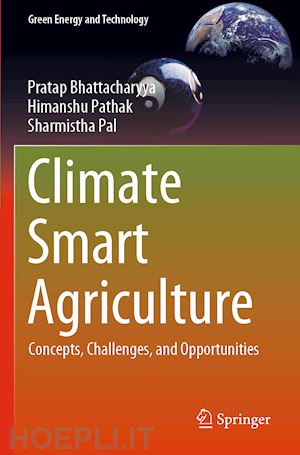 bhattacharyya pratap; pathak himanshu; pal sharmistha - climate smart agriculture