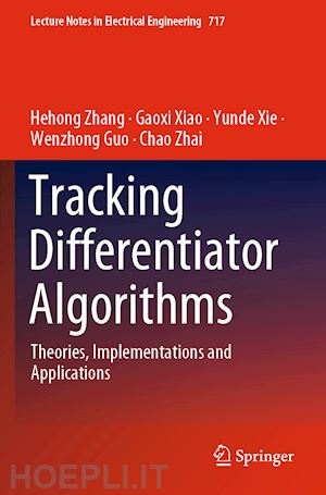 zhang hehong; xiao gaoxi; xie yunde; guo wenzhong; zhai chao - tracking differentiator algorithms