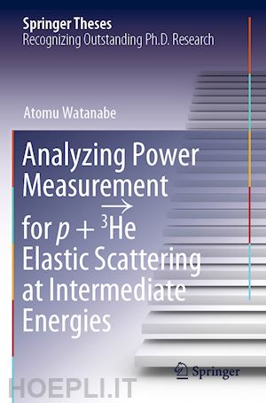 watanabe atomu - analyzing power measurement for p + 3he elastic scattering at intermediate energies