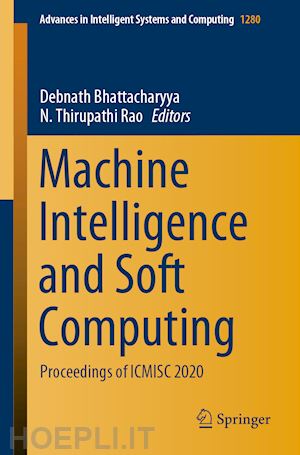 bhattacharyya debnath (curatore); thirupathi rao n. (curatore) - machine intelligence and soft computing