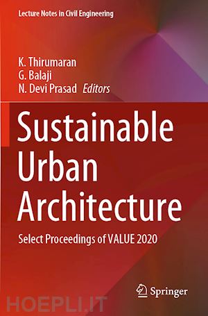 thirumaran k. (curatore); balaji g. (curatore); prasad n. devi (curatore) - sustainable urban architecture