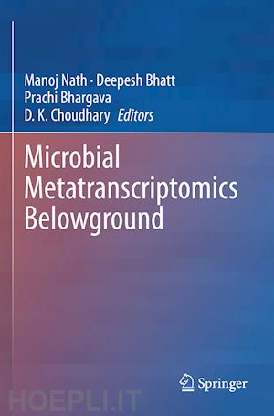 nath manoj (curatore); bhatt deepesh (curatore); bhargava prachi (curatore); choudhary d. k. (curatore) - microbial metatranscriptomics belowground