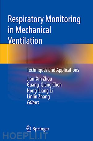 zhou jian-xin (curatore); chen guang-qiang (curatore); li hong-liang (curatore); zhang linlin (curatore) - respiratory monitoring in mechanical ventilation