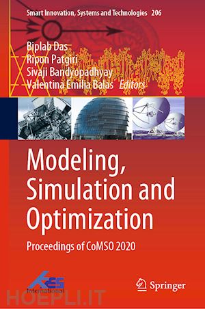 das biplab (curatore); patgiri ripon (curatore); bandyopadhyay sivaji (curatore); balas valentina emilia (curatore) - modeling, simulation and optimization