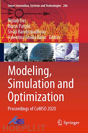 das biplab (curatore); patgiri ripon (curatore); bandyopadhyay sivaji (curatore); balas valentina emilia (curatore) - modeling, simulation and optimization