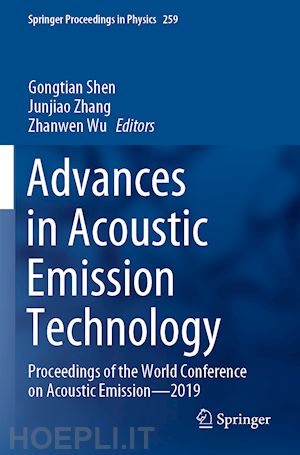 shen gongtian (curatore); zhang junjiao (curatore); wu zhanwen (curatore) - advances in acoustic emission technology