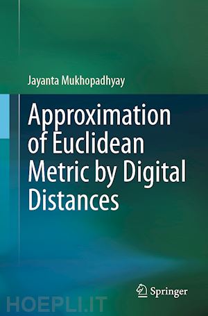 mukhopadhyay jayanta - approximation of euclidean metric by digital distances