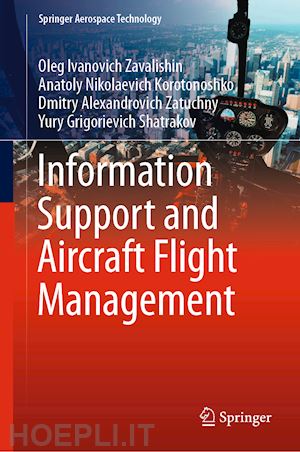 zavalishin oleg ivanovich; korotonoshko anatoly nikolaevich; zatuchny dmitry alexandrovich; shatrakov yury grigorievich - information support and aircraft flight management