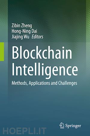 zheng zibin (curatore); dai hong-ning (curatore); wu jiajing (curatore) - blockchain intelligence