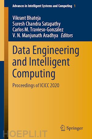 bhateja vikrant (curatore); satapathy suresh chandra (curatore); travieso-gonzález carlos m. (curatore); aradhya v. n. manjunath (curatore) - data engineering and intelligent computing