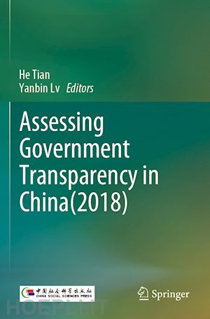 tian he (curatore); lv yanbin (curatore) - assessing government transparency in china(2018)