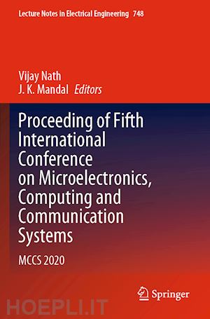 nath vijay (curatore); mandal j. k. (curatore) - proceeding of fifth international conference on microelectronics, computing and communication systems