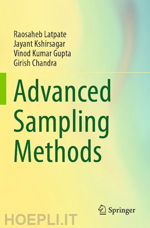 latpate raosaheb; kshirsagar jayant; kumar gupta vinod; chandra girish - advanced sampling methods