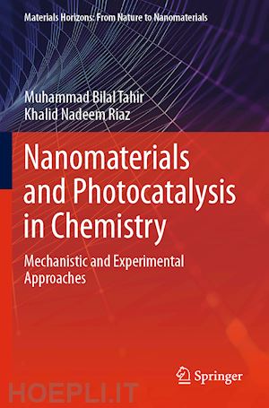 tahir muhammad bilal; riaz khalid nadeem - nanomaterials and photocatalysis in chemistry