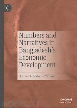 titumir rashed al mahmud - numbers and narratives in bangladesh's economic development