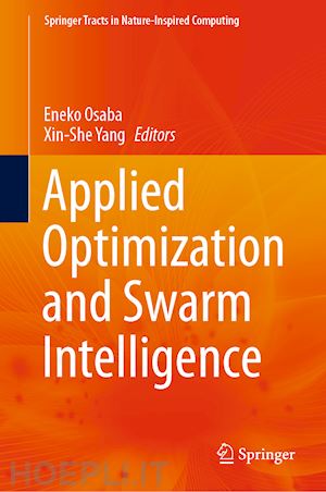 osaba eneko (curatore); yang xin-she (curatore) - applied optimization and swarm intelligence