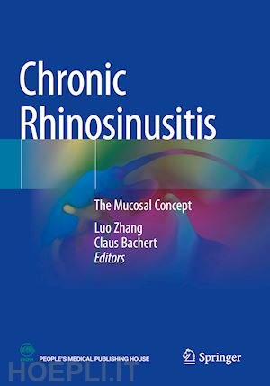 zhang luo (curatore); bachert claus (curatore) - chronic rhinosinusitis